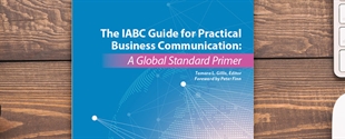 A Closer Look at ‘The IABC Guide for Practical Business Communication: A Global Standard Primer’